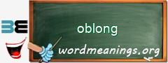 WordMeaning blackboard for oblong